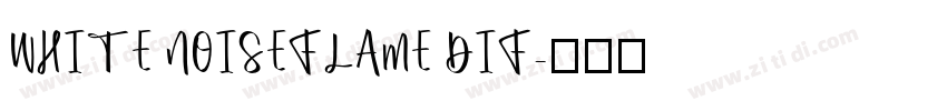 WHITE NOISEFLAME DIF字体转换